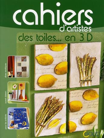 Couverture du livre « Cahiers d'artistes ; des toiles... en 3 d » de  aux éditions Saep