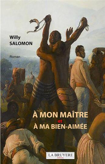 Couverture du livre « À mon maître et a ma bien-aimée » de Willy Salomon aux éditions La Bruyere