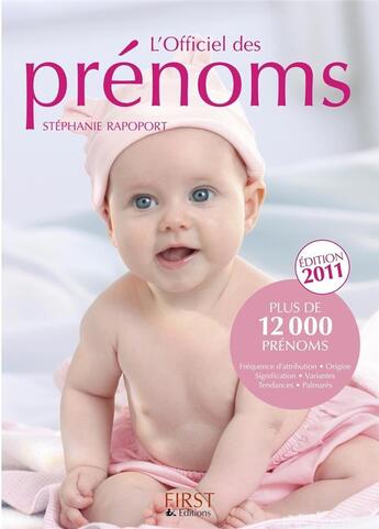 Couverture du livre « L'officiel des prenoms 2011 » de Stephanie Rapoport aux éditions First