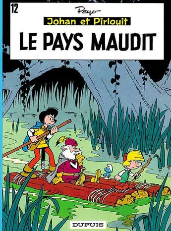 Couverture du livre « Johan et Pirlouit Tome 12 : le pays maudit » de Peyo aux éditions Dupuis