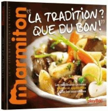 Couverture du livre « La tradition ? que du bon ! recettes terroir Marmiton » de  aux éditions Play Bac