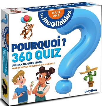 Couverture du livre « Les incollables ; pourquoi ? ; 360 quiz » de  aux éditions Play Bac