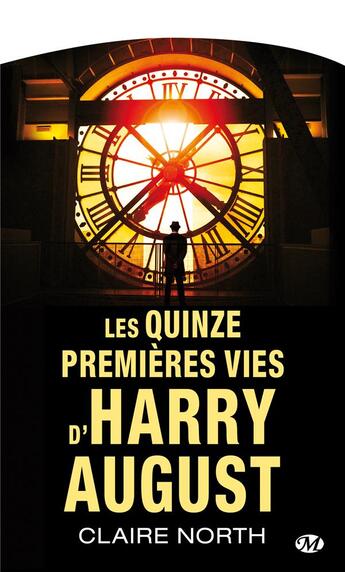 Couverture du livre « Les quinze premières vies d'Harry August » de Claire North aux éditions Bragelonne