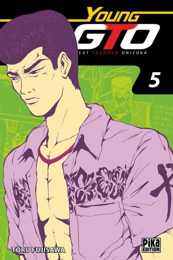 Couverture du livre « GTO - young GTO Tome 5 » de Toru Fujisawa aux éditions Pika