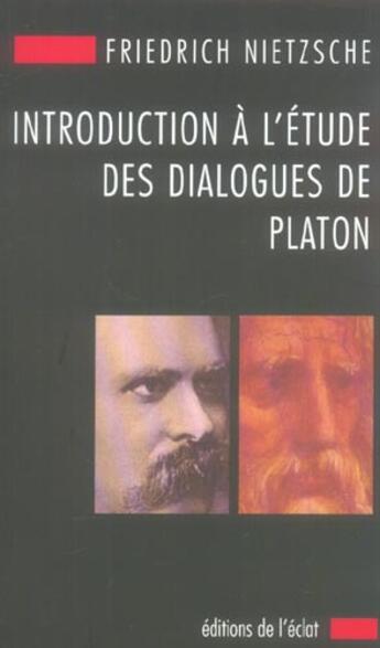 Couverture du livre « Introduction a l'etude des dialogues de platon » de Friedrich Nietzsche aux éditions Eclat