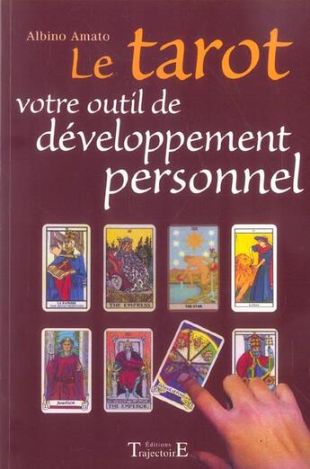 Couverture du livre « Le tarot ; votre outil de développement personnel » de Albino Amato aux éditions Trajectoire