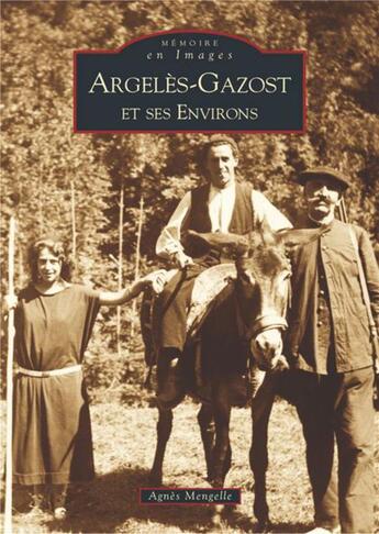 Couverture du livre « Argelès-Gazost et ses environs » de Agnes Mengelle aux éditions Editions Sutton