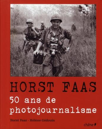 Couverture du livre « Horst Faas » de Faas-H+Gedouin-H aux éditions Chene