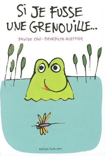 Couverture du livre « Si je fusse une grenouille » de Davide Cali aux éditions Sarbacane