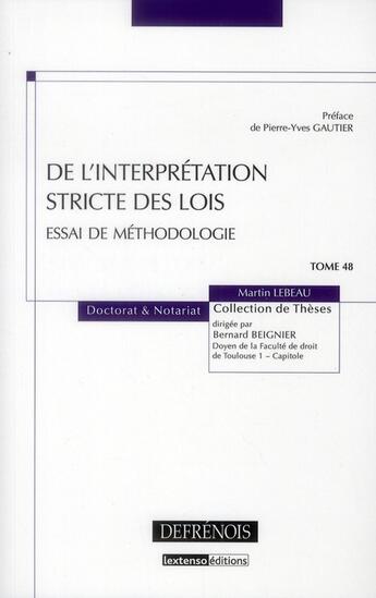 Couverture du livre « De l'interprétation stricte des lois ; essai de méthodologie » de Martin Lebeau aux éditions Defrenois