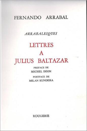 Couverture du livre « Arrabalesque - Lettres A Julius Baltazar » de Fernando Arrabal aux éditions Rougerie