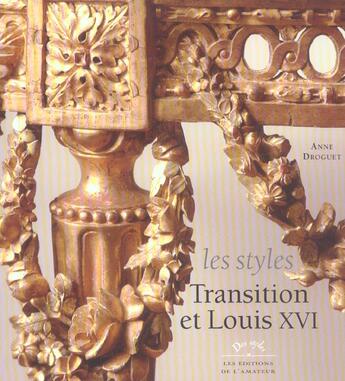 Couverture du livre « Le style louis XVI » de Anne Droguet aux éditions Amateur