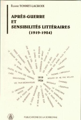Couverture du livre « Après-guerre et sensibilités littéraires (1919-1924) » de Eliane Tonnet-Lacroix aux éditions Sorbonne Universite Presses