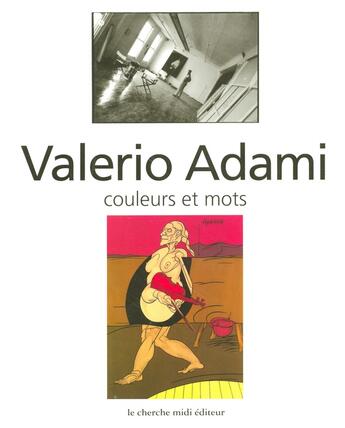 Couverture du livre « Couleurs et mots entretiens avec valerio adami » de Valerio Adami aux éditions Cherche Midi