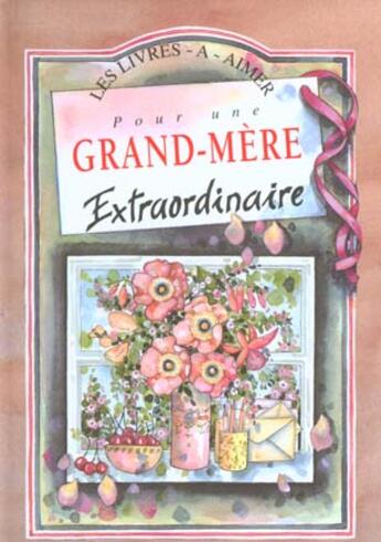 Couverture du livre « Pour une grand-mere extraordinaire » de Exley H aux éditions Exley