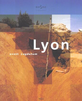 Couverture du livre « Lyon avant lugdunum » de  aux éditions Infolio