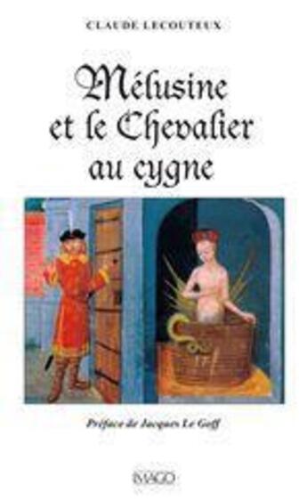 Couverture du livre « Melusine et le chevalier au cygne » de Claude Lecouteux aux éditions Imago
