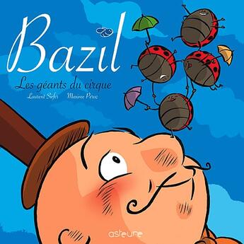 Couverture du livre « Bazil t.2 ; les géants du cirque » de Siefer / Peroz aux éditions Asteure