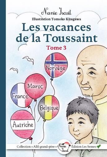 Couverture du livre « Les vacances de la Toussaint » de Nanie Iscuit aux éditions Les Sentes