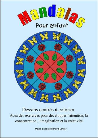 Couverture du livre « Mandalas A Colorier ; Dessins Centrés A Colorier » de Maria Leal et Richard Lower aux éditions Espace Mieux Etre