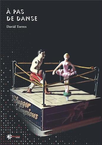 Couverture du livre « A pas de danse » de David Torres aux éditions Sol Y Lune