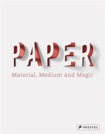 Couverture du livre « Paper material, medium, magic » de Holt Neil/Velsen Nic aux éditions Prestel