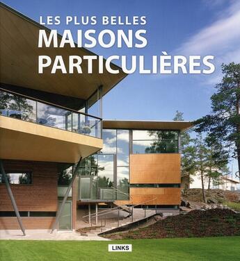 Couverture du livre « Les plus belles maisons particulières » de Eduard Broto aux éditions Links