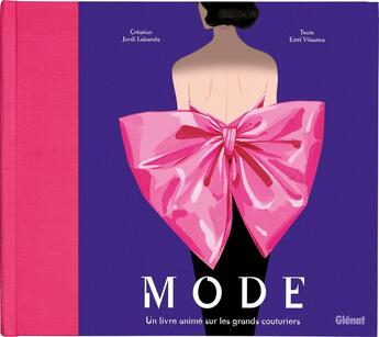 Couverture du livre « Mode : un livre animé sur les grands couturiers » de Estel Vilaseca et Jordi Labanda aux éditions Glenat Jeunesse