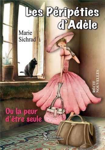 Couverture du livre « Les peripeties d adele ou la peur d etre seule » de Sichrad Marie aux éditions Sydney Laurent