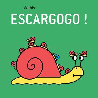 Couverture du livre « Escargogo ! » de Mathis Jean-Marc aux éditions Thierry Magnier