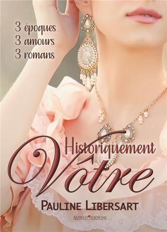 Couverture du livre « Historiquement vôtre » de Pauline Libersart aux éditions Bookelis