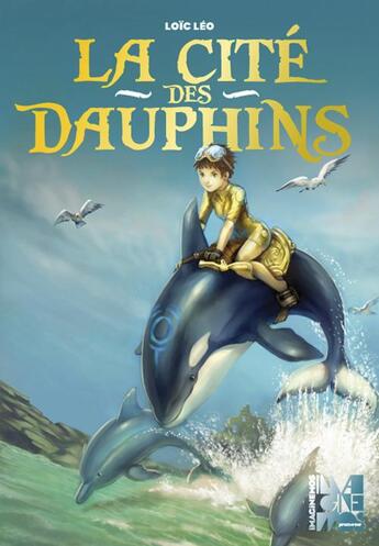 Couverture du livre « La cité des dauphins » de Loic Leo aux éditions Imaginemos