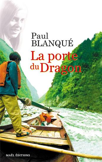 Couverture du livre « La porte du dragon » de Paul Blanque aux éditions Mael Editions