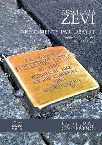 Couverture du livre « Monuments par défaut ; architecture et mémoire depuis la Shoah » de Zevi Adachiara aux éditions Conference