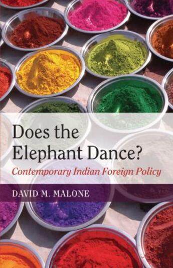 Couverture du livre « Does the Elephant Dance?: Contemporary Indian Foreign Policy » de Malone David M aux éditions Oup Oxford