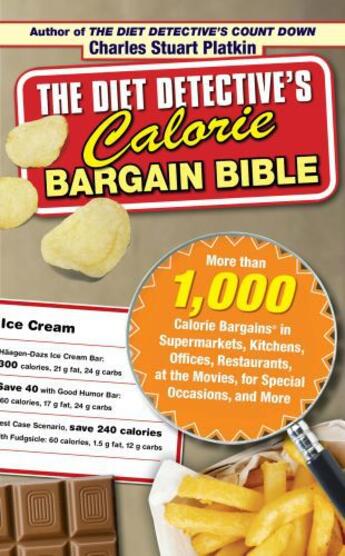 Couverture du livre « The Diet Detective's Calorie Bargain Bible » de Charles Stuart Platkin aux éditions Touchstone