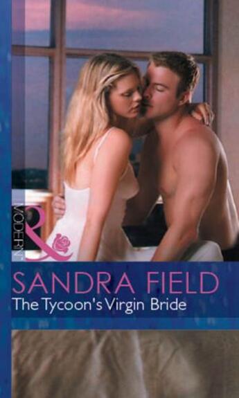 Couverture du livre « The Tycoon's Virgin Bride (Mills & Boon Modern) (Millionaire Marriages » de Sandra Field aux éditions Mills & Boon Series