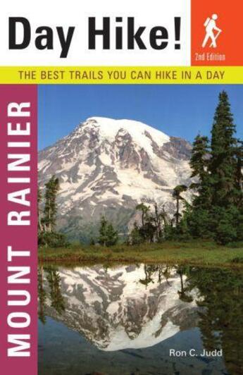 Couverture du livre « Day Hike Mount Rainier 2nd Edition » de Judd Ron C aux éditions Sasquatch Books Digital