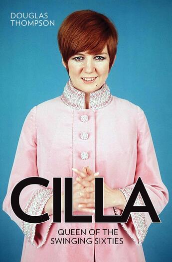 Couverture du livre « Cilla - Queen of the Swinging Sixties » de Thompson Douglas aux éditions Blake John