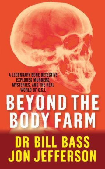 Couverture du livre « Beyond the Body Farm » de Jon Jefferson et Bill Bass aux éditions Quercus Publishing Digital