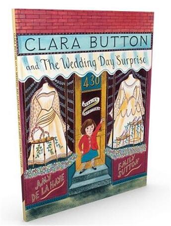 Couverture du livre « Clara button and the wedding day surprise (paperback) » de Amy De La Haye aux éditions Victoria And Albert Museum