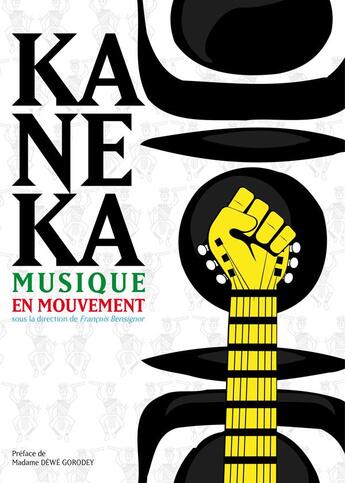 Couverture du livre « Kaneka, musique en mouvement » de Francois Bensignor aux éditions Irma