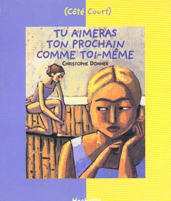 Couverture du livre « Tu aimeras ton prochain comme toi-meme » de Christophe Donner aux éditions Le Livre De Poche Jeunesse