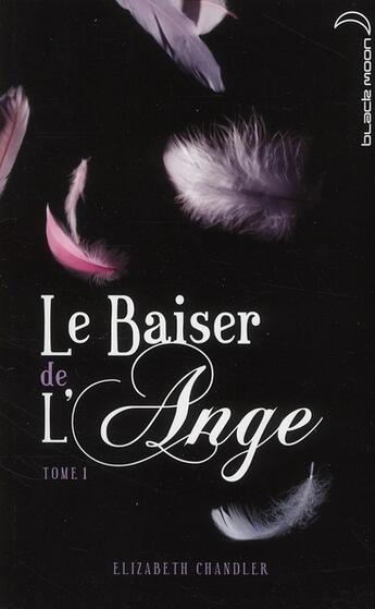 Couverture du livre « Le baiser de l'ange t.1 ; l'accident » de Elizabeth Chandler aux éditions Black Moon