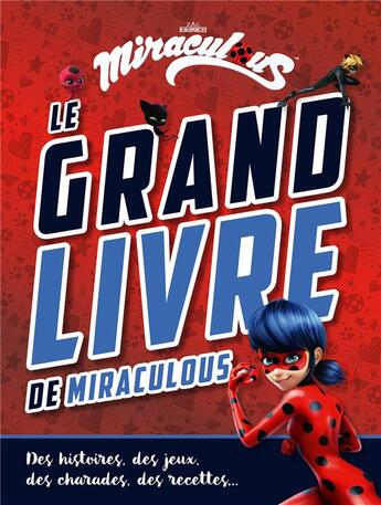 Couverture du livre « Miraculous-le grand livre de miraculous » de  aux éditions Hachette Jeunesse