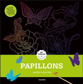 Couverture du livre « Art-thérapie ; cartes à gratter ; papillons » de  aux éditions Hachette Pratique