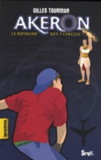 Couverture du livre « Akeron, le royaume des 7 cercles » de Gilles Tourman aux éditions Seuil Jeunesse