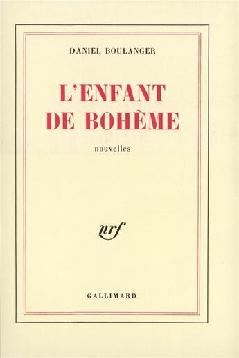 Couverture du livre « L'enfant de boheme » de Daniel Boulanger aux éditions Gallimard