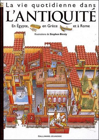 Couverture du livre « La vie quotidienne dans l'Antiquité ; en Égypte, en Grèce et à Rome » de Ross/Solway/Biesty aux éditions Gallimard-jeunesse