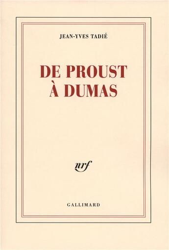Couverture du livre « De proust à dumas » de Jean-Yves Tadie aux éditions Gallimard